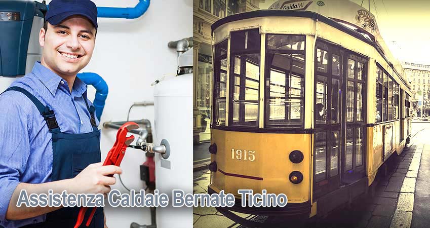 Assistenza caldaie Bernate Ticino Milano