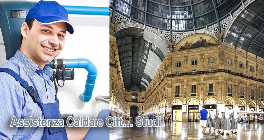 Assistenza caldaie Città Studi Milano
